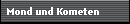 Mond und Kometen
