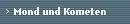 Mond und Kometen