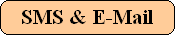 SMS & E-Mail