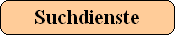 Suchdienste