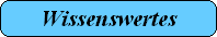 Wissenswertes