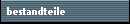 bestandteile