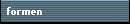 formen
